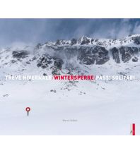 Outdoor Bildbände Wintersperre - Trève hivernale - Passi solitari AS Verlag & Buchkonzept AG
