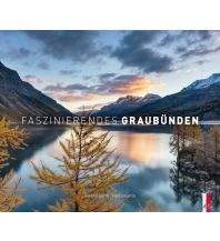 Outdoor Bildbände Faszinierendes Graubünden AS Verlag & Buchkonzept AG