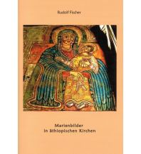 Marienbilder in äthiopischen Kirchen Edition piscato