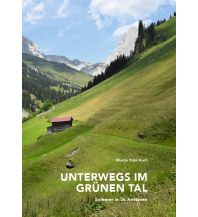 Bergerzählungen Unterwegs im grünen Tal Somedia Buchverlag