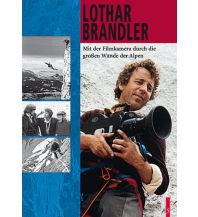Bergerzählungen Mit der Filmkamera durch die großen Wände der Alpen AS Verlag & Buchkonzept AG