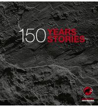 Outdoor Illustrated Books Mammut - 150 Years, 150 Stories AS Verlag & Buchkonzept AG