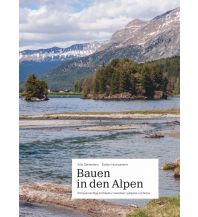 Bergerzählungen Bauen in den Alpen Hochparterre Verlag