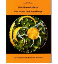 Astronomie Die Himmelspferde von Nebra und Stonehenge Mantis Verlag