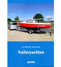 Ausbildung und Praxis Traileryachten Der Palstek Verlag GmbH.