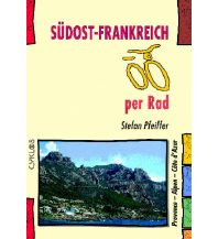 Cycling Guides Südost-Frankreich per Rad Thomas Kettler Verlag
