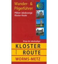 Long Distance Hiking Pfälzer Jakobswege: Kloster-Route Pilgerverlag