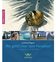 Reiseführer Wo geht’s hier zum Paradies? MANA-Verlag