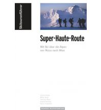 Skitourenführer Österreich Skitourenführer Super-Haute-Route Panico Alpinverlag