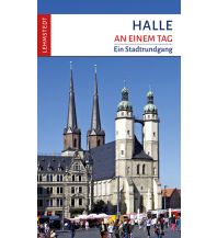 Halle an einem Tag Lehmstedt Verlag Leipzig
