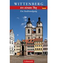 Reiseführer Wittenberg an einem Tag Lehmstedt Verlag Leipzig