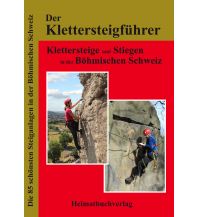Klettersteigführer Der Klettersteigführer, Böhmische Schweiz Heimatbuchverlag