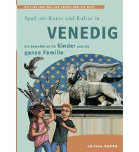 Reiseführer Venedig - Ein Reiseführer für Kinder und die ganze Familie Edition Kappa