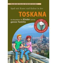 Reiseführer Toskana - Ein Reiseführer für Kinder und die ganze Familie Edition Kappa