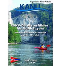 Canoeing KKV-Gewässerführer für Nord Bayern Deutscher Kanusportverband DKV