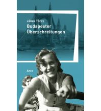 Reiselektüre Budapester Überschreitungen Arco Verlag