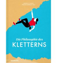 Bergerzählungen Die Philosophie des Kletterns Mairisch verlag