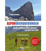 Weitwandern Alpenüberquerungen Berg & Tal