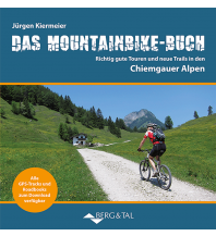 Mountainbike Touring / Mountainbike Maps Das Mountainbike-Buch Chiemgauer Alpen Berg & Tal