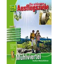 Travel Guides Die schönsten Ausflugsziele 5: Mühlviertel Oberösterreich Ohetaler 