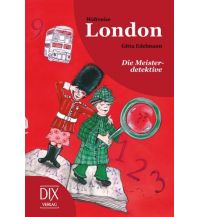 Reiseführer Weltreise London: Die Meisterdetektive DIX Verlag