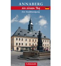 Reiseführer Deutschland Annaberg-Buchholz an einem Tag Lehmstedt Verlag Leipzig