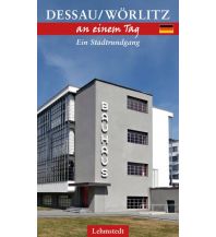 Travel Guides Dessau-Wörlitz an einem Tag Lehmstedt Verlag Leipzig