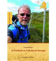 Bergerzählungen In Freiheit zu Fuß durch Europa traveldiary.de Verlag