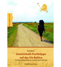 Bergerzählungen Zweieinhalb Fischköppe auf der Via Baltica traveldiary.de Verlag