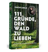 Naturführer 111 Gründe, den Wald zu lieben Schwarzkopf & Schwarzkopf