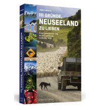 Travel Guides 111 Gründe, Neuseeland zu lieben Schwarzkopf & Schwarzkopf