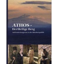 Bergerzählungen Dinnes Manfred G. - Athos - Der Heilige Berg Gerd König Communication