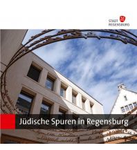 Reiseführer Jüdische Spuren in Regensburg Stadt Regensburg