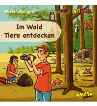 Nature and Wildlife Guides Im Wald Tiere entdecken - Wissen.Hörspiel ICHHöRMAL Amor Verlag