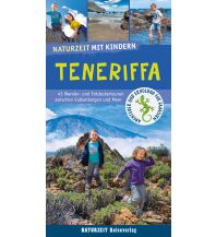 Hiking with kids Naturzeit mit Kindern: Teneriffa Naturzeit Reiseverlag e.K.