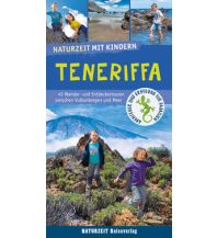 Wandern mit Kindern Naturzeit mit Kindern: Teneriffa Naturzeit Reiseverlag e.K.