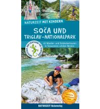 Hiking with kids Naturzeit mit Kindern: Soča und Triglav Nationalpark Naturzeit Reiseverlag e.K.