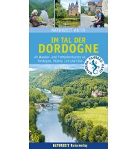 Naturzeit aktiv: Im Tal der Dordogne Naturzeit Reiseverlag e.K.