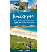 Wandern mit Kindern Naturzeit erleben: Bretagne Naturzeit Reiseverlag e.K.