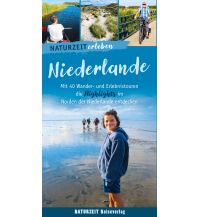 Wandern mit Kindern Naturzeit erleben: Niederlande Naturzeit Reiseverlag e.K.