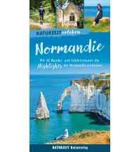 Wandern mit Kindern Naturzeit erleben: Normandie Naturzeit Reiseverlag e.K.