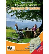 Mountainbike-Touren - Mountainbikekarten Tegernsee - Gardasee - Alpencross für Genießer Ulp GmbH