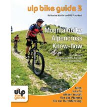 Cycling Skills and Maintenance ULP Bike Guide Band 3, Mountainbike Alpencross Know-how Ulp GmbH
