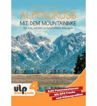 Alpencross mit dem Mountainbike: Alpe Adria, Dolomiten und Schweizerischer Nationalpark Ulp GmbH