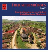 Bildbände Über Siebenbürgen, Band 3 - Kirchenburgen im westlichen Kokelland und Mediasch Schiller Verlag