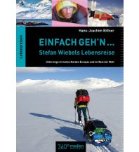 Climbing Stories Einfach geh'n ... Stefan Wiebels Lebensreise 360 Grad Medien