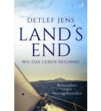 Törnberichte und Erzählungen Land's End. Wo das Leben beginnt KJM Buchverlag