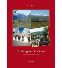 Bergerzählungen Werner Böhme - Entlang der Via Vino Notschriften-Verlag