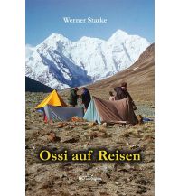 Bergerzählungen Ossi auf Reisen Notschriften-Verlag