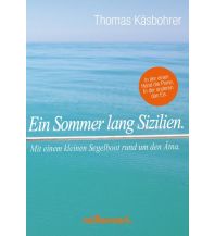Maritime Fiction and Non-Fiction Käsbohrer Thomas - Ein Sommer lang Sizilien Millemari Verlag